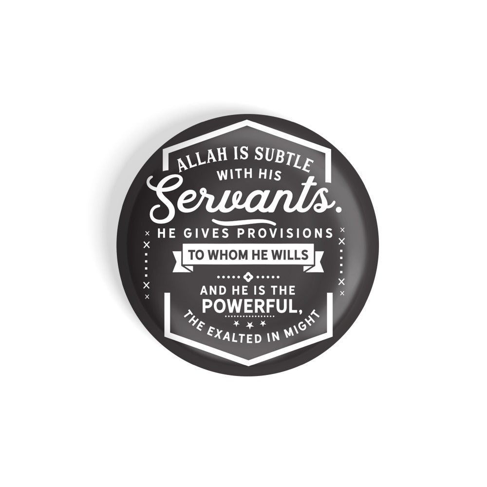 dhcrafts Round Fridge Magnet Grey Allah Is Subtle With His Servants He Gives Provisions To Which He Wills And He Is The Powerful The Exalted In Night Glossy Finish Design Pack of 1 (75 mm)